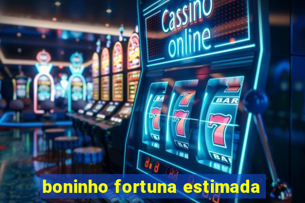 boninho fortuna estimada